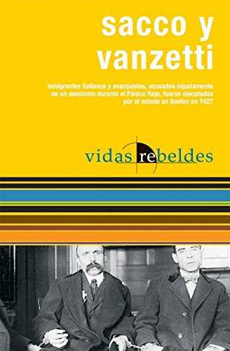 SACCO Y VANZETTI (VIDAS REBELDES)