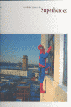 VERDADERA HISTORIA DE LOS SUPERHÉROES, LA