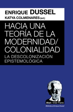 Hacia una teoría de la Modernidad;Colonialidad