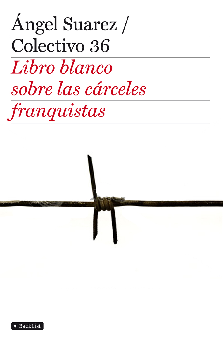 El libro blanco de las cárceles franquistas