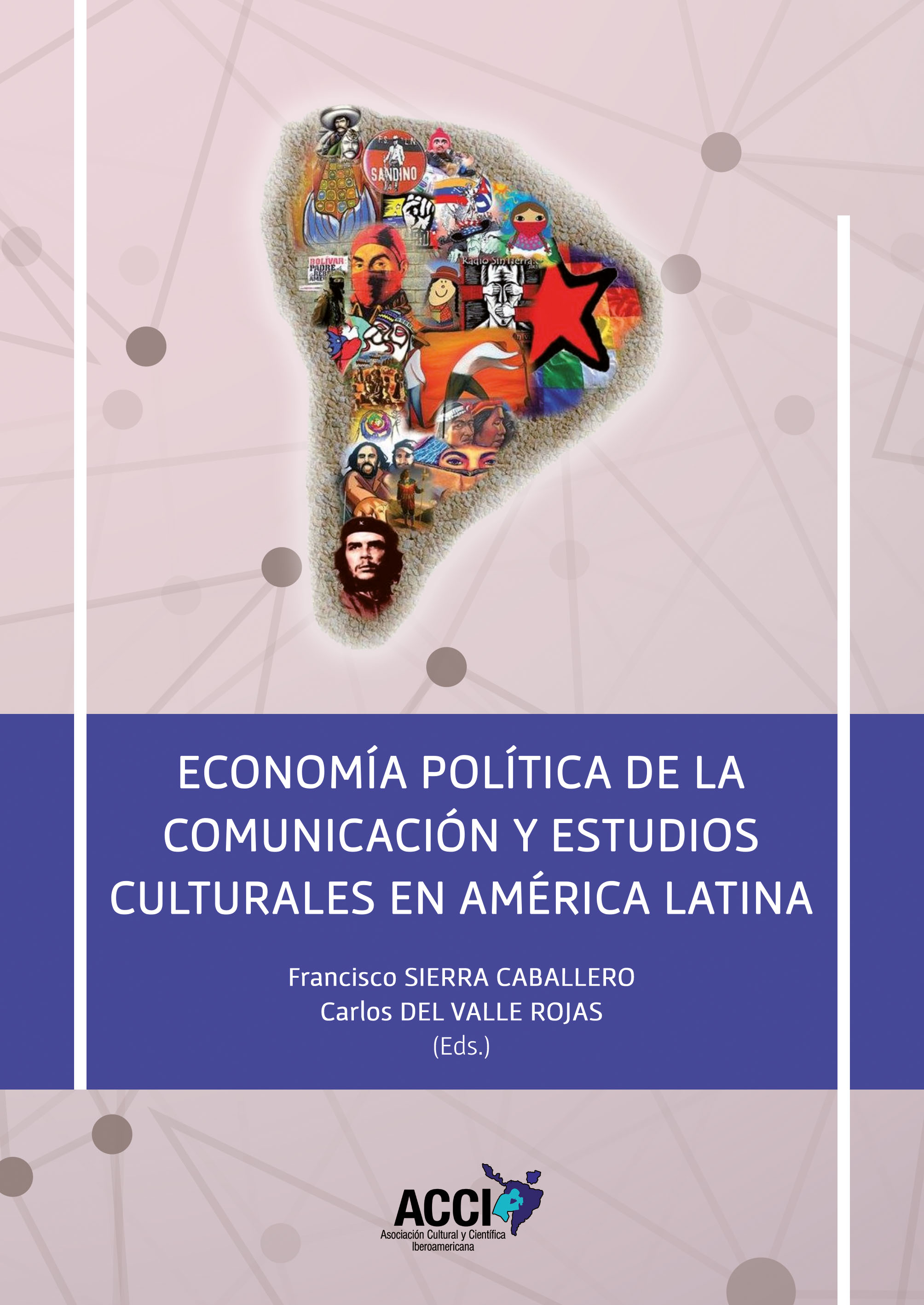 Economía política de la comunicación y estudios culturales en América Latina