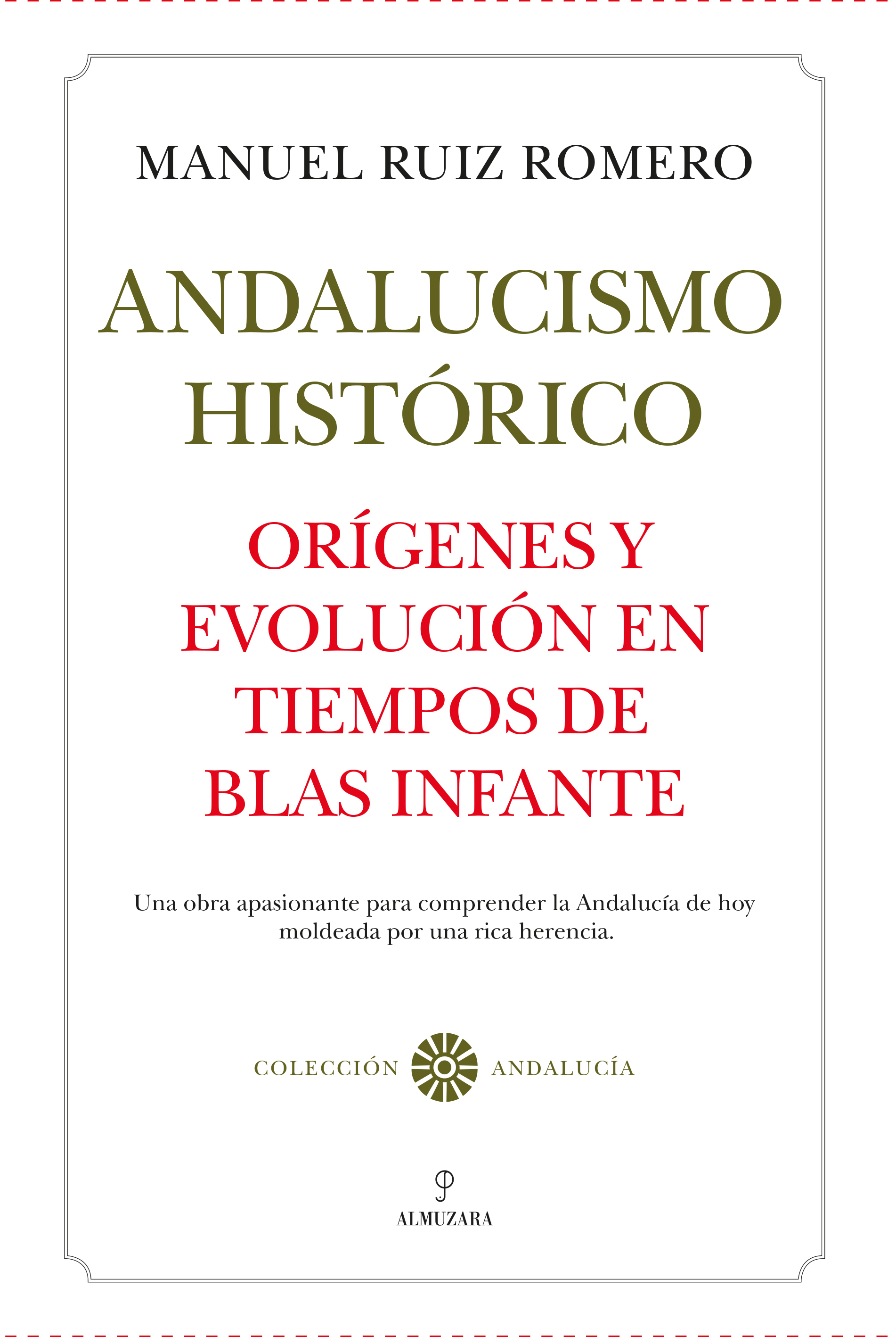 Andalucismo Histórico. Orígenes y evolución.