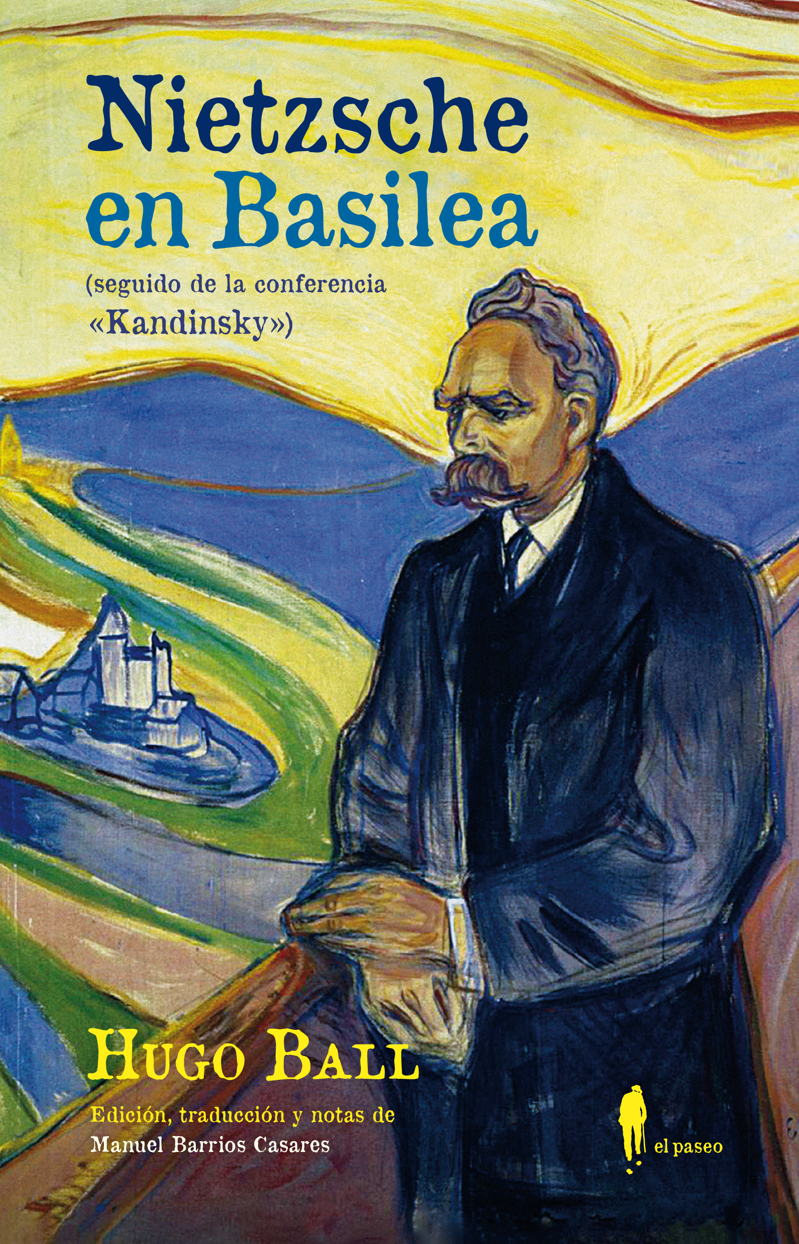 Nietzsche en Basilea (seguido de la conferencia "Kandinsky")