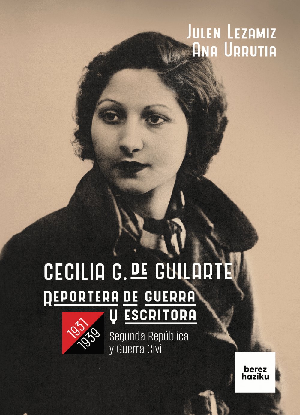 Cecilia G. de Guilarte,  reportera de guerra y escritora, 1931-1939
