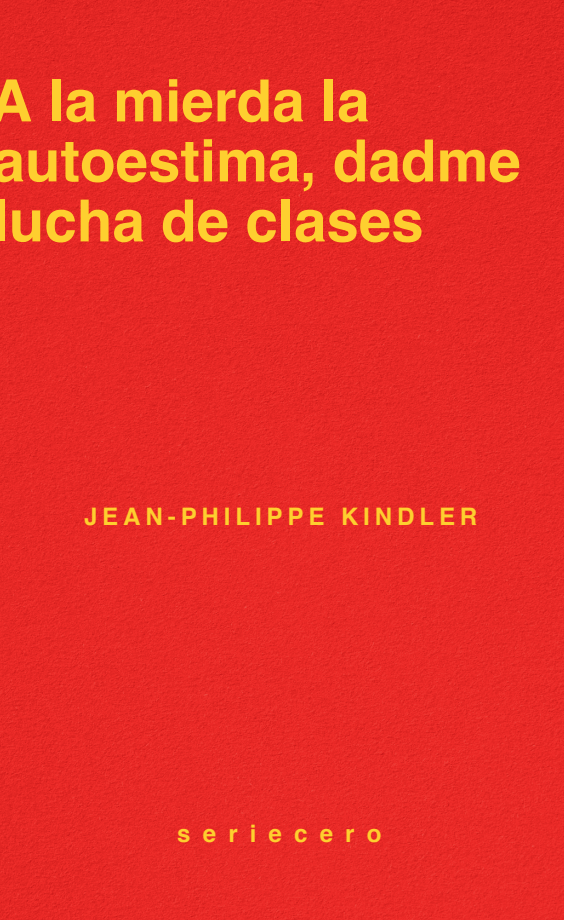 A la mierda la autoestima, dadme lucha de clases