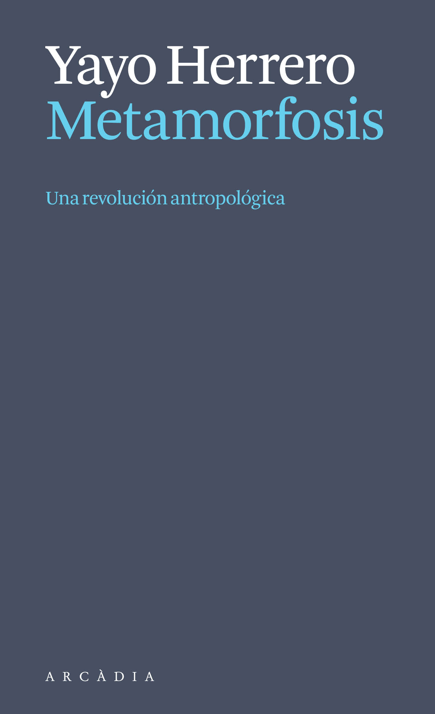 Metamorfosis. Una revolución antropológica