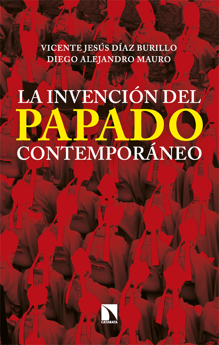 La invención del papado contemporáneo