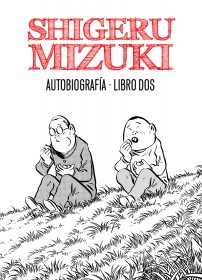 Shigeru Mizuki. Autobiografía. Libro 2