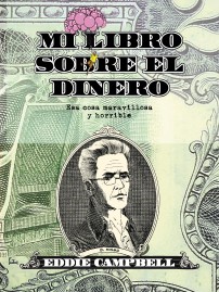 MI LIBRO SOBRE EL DINERO. Esa cosa maravillosa y horrible