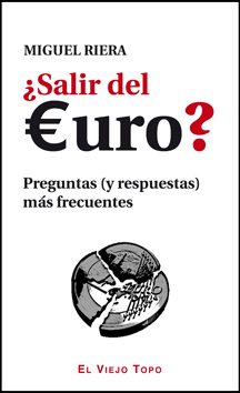 ¿Salir del euro? Preguntas (y respuestas) más frecuentes