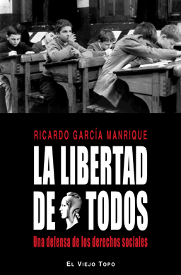 La libertad de todos. Una defensa de los derechos sociales