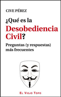 ¿Qué es la Desobediencia Civil? Preguntas (y respuestas) más frecuentes