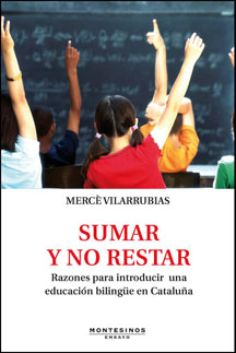 Sumar y no restar. Razones para introducir una educación bilingüe en Cataluña