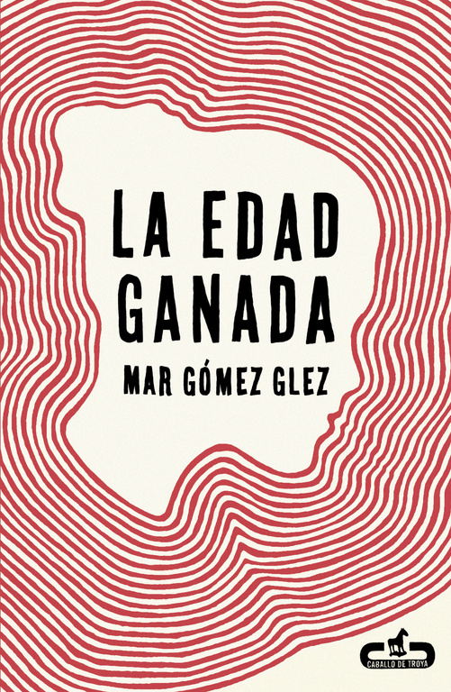 La edad ganada (Caballo de Troya 2015, 1)
