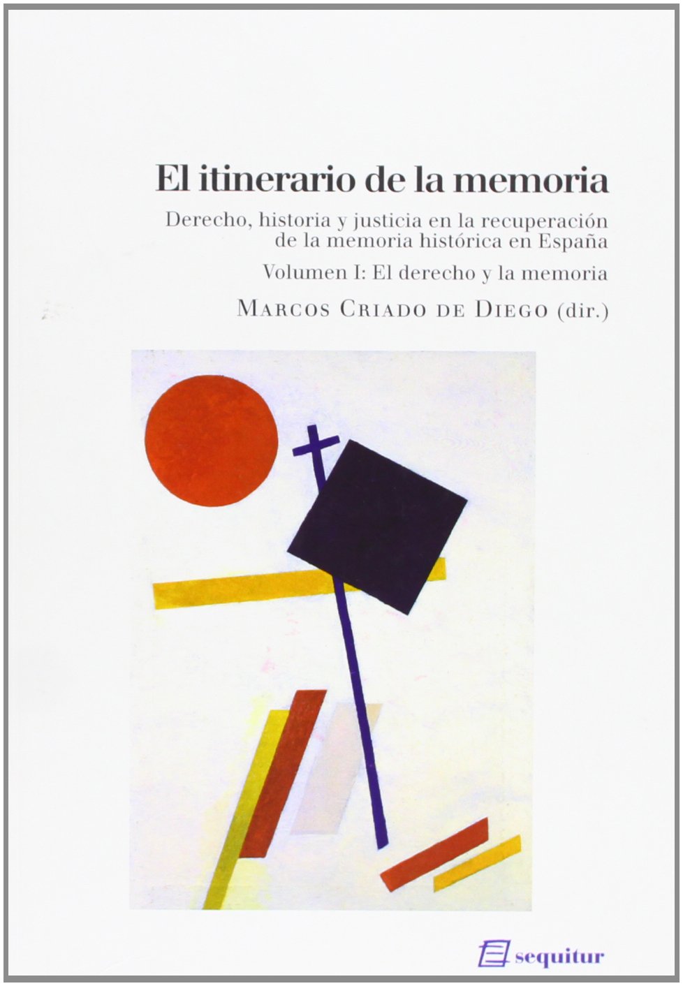 El itinerario de la memoria I
