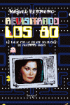 Revisitando los 80