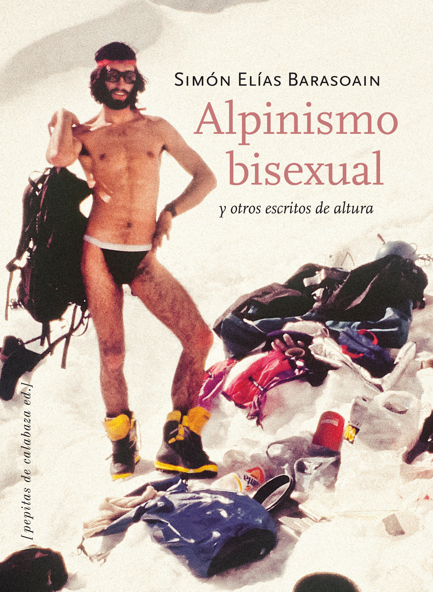 Alpinismo bisexual y otros escritos de altura