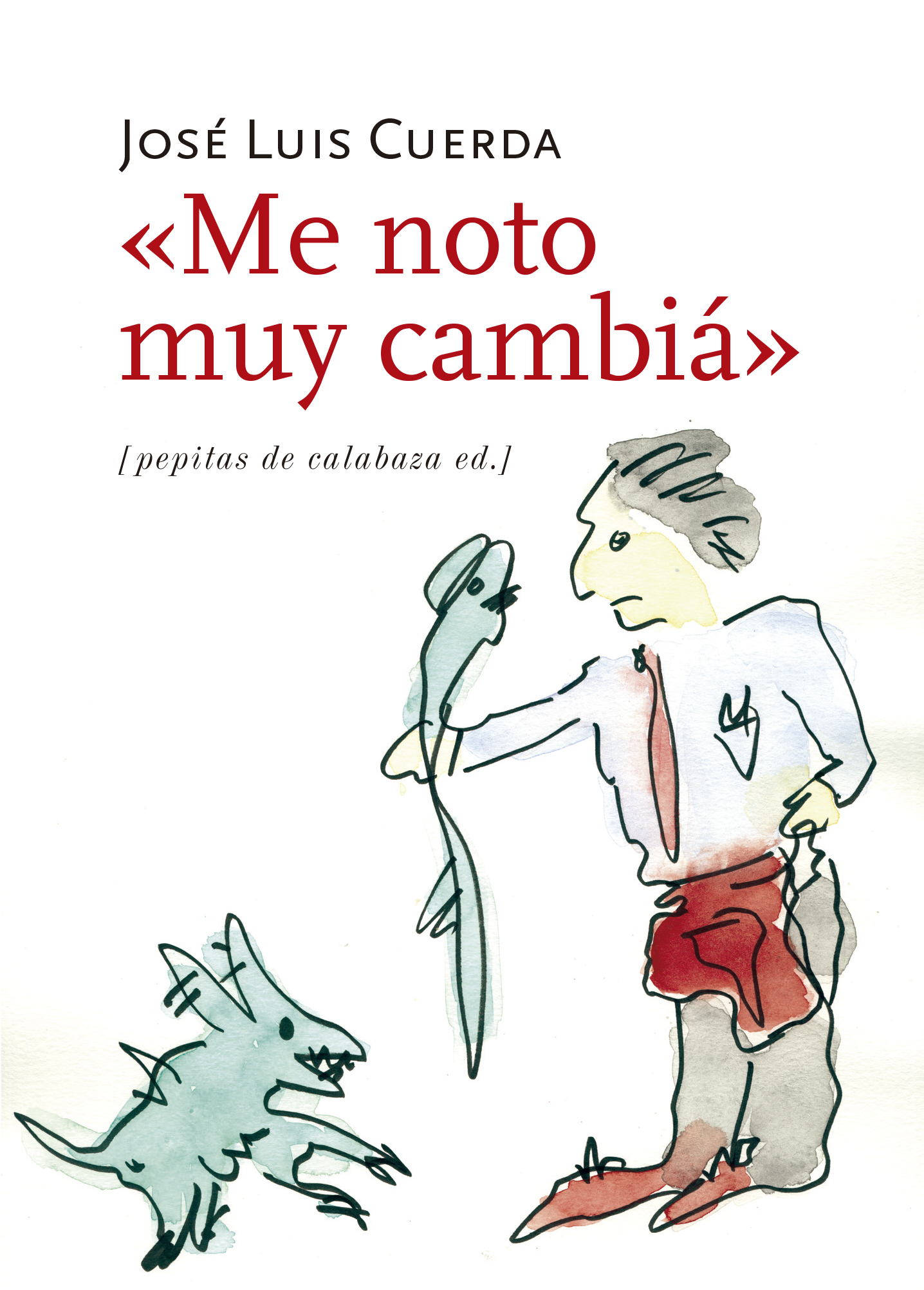 "Me noto muy cambiá"