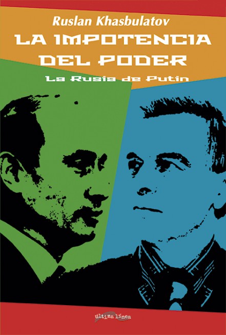 Impotencia del poder: la Rusia de Putin