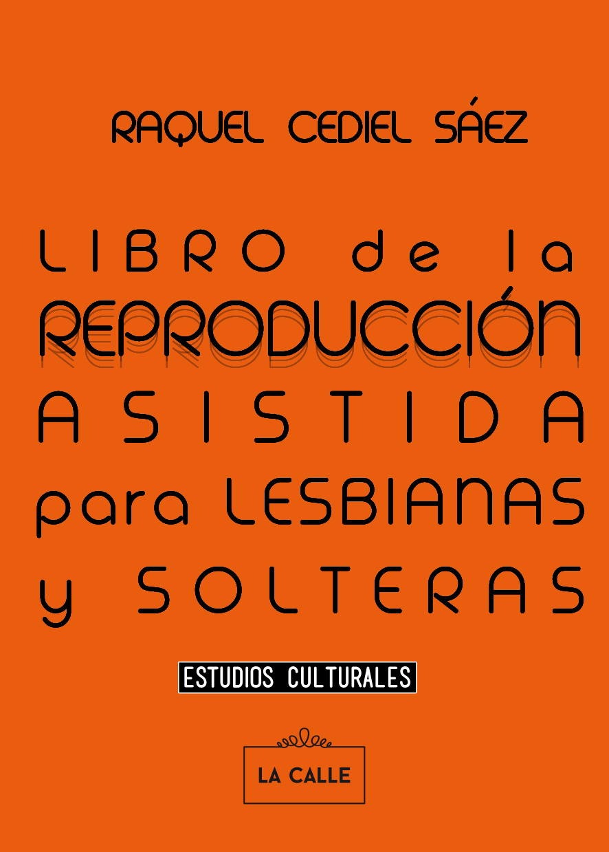 Libro de la reproducción asistida para lesbianas y solteras