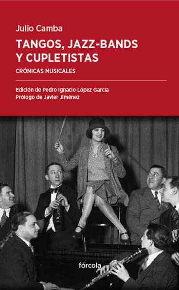 Tangos, jazz-bands y cupletistas