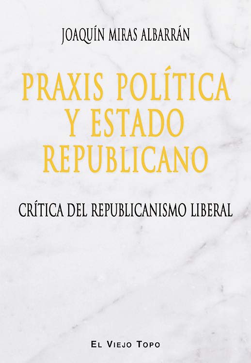Praxis política y Estado Republicano