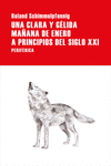 UNA CLARA Y GELIDA MAÑANA DE ENERO A PRINCIPIOS DEL S.XXI
