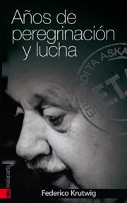 AÑOS DE PEREGRINACIÓN Y LUCHA