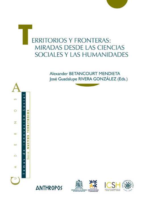 Territorios y fronteras:miradas desde las ciencias sociales y las humanidades