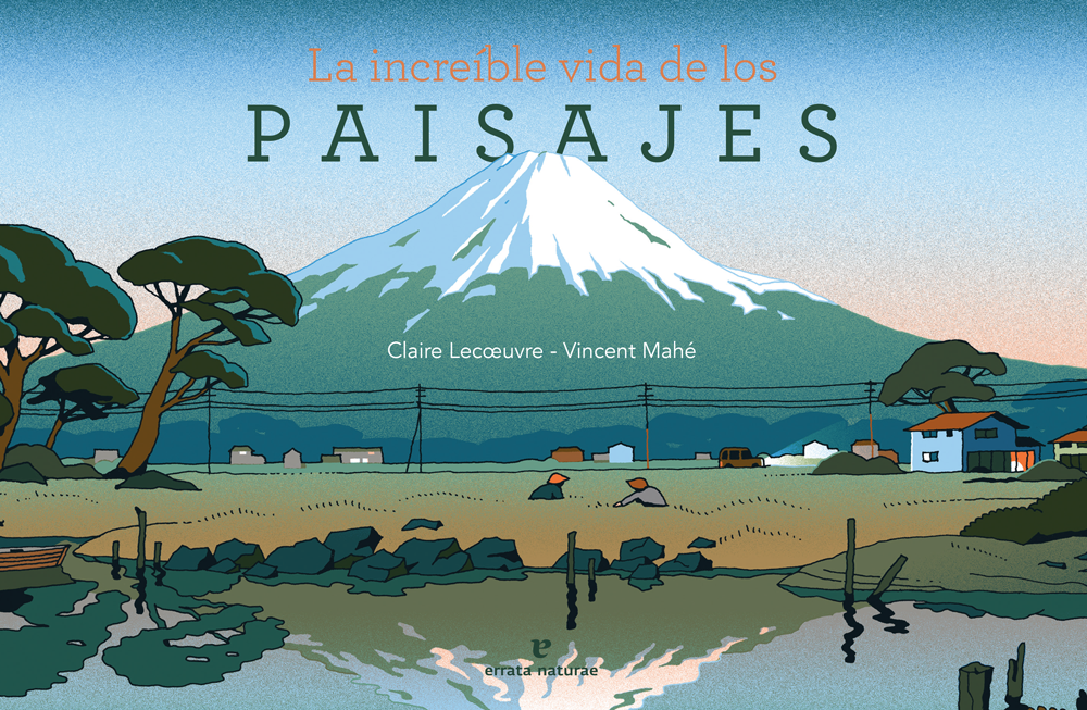 La increíble vida de los paisajes