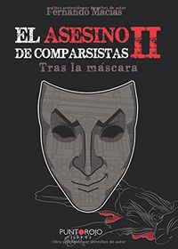 El asesino de comparsistas II. Tras la máscara