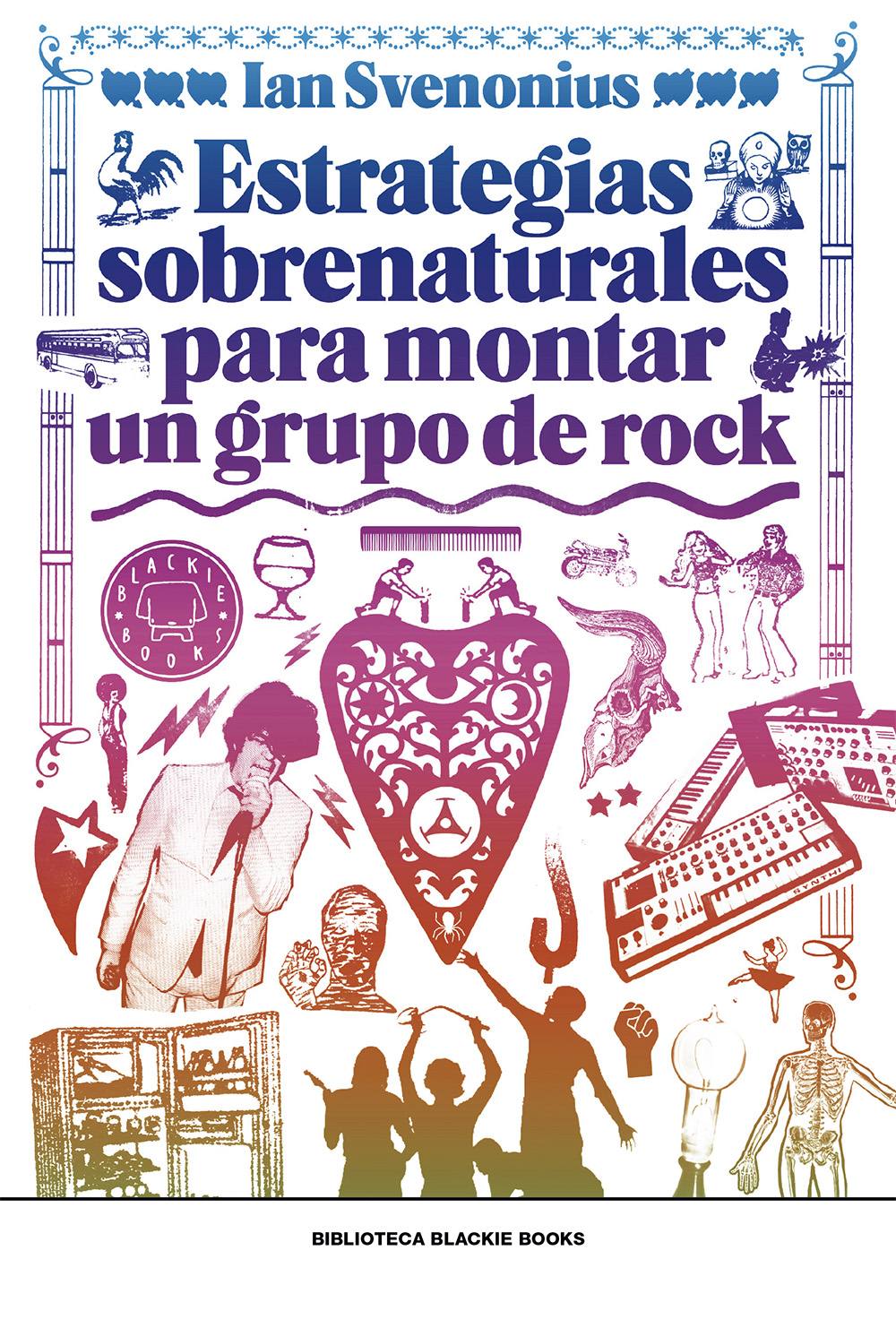 Estrategias sobrenaturales para montar un grupo de rock