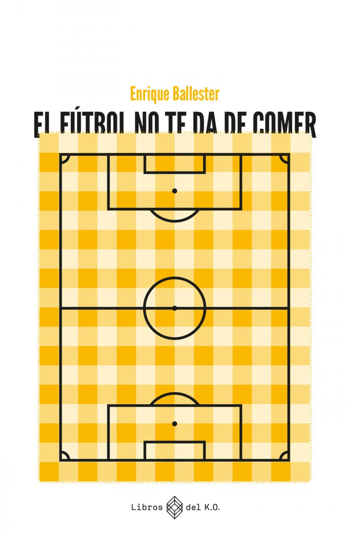 El fútbol no te da de comer