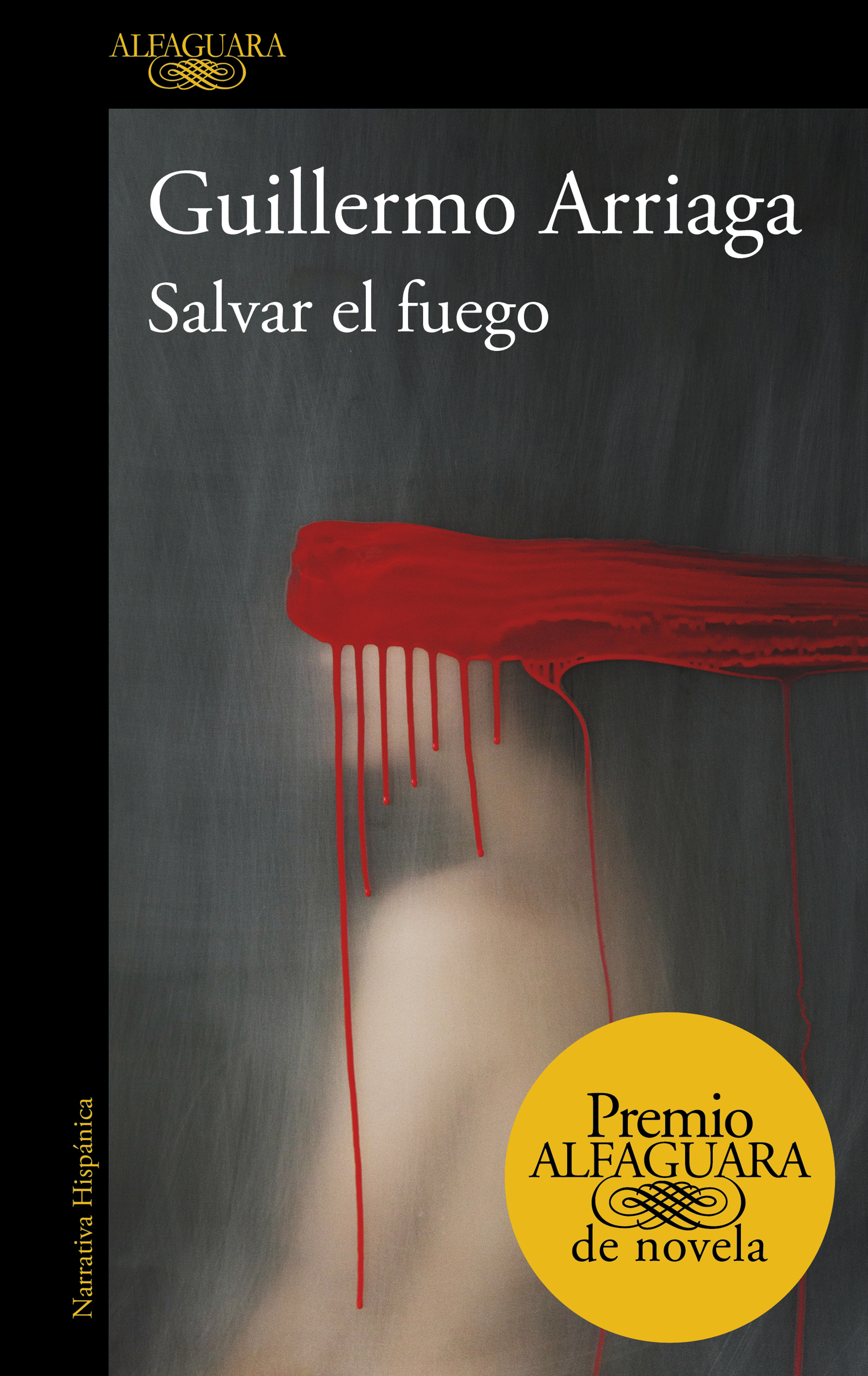 Salvar el fuego (Premio Alfaguara de novela)