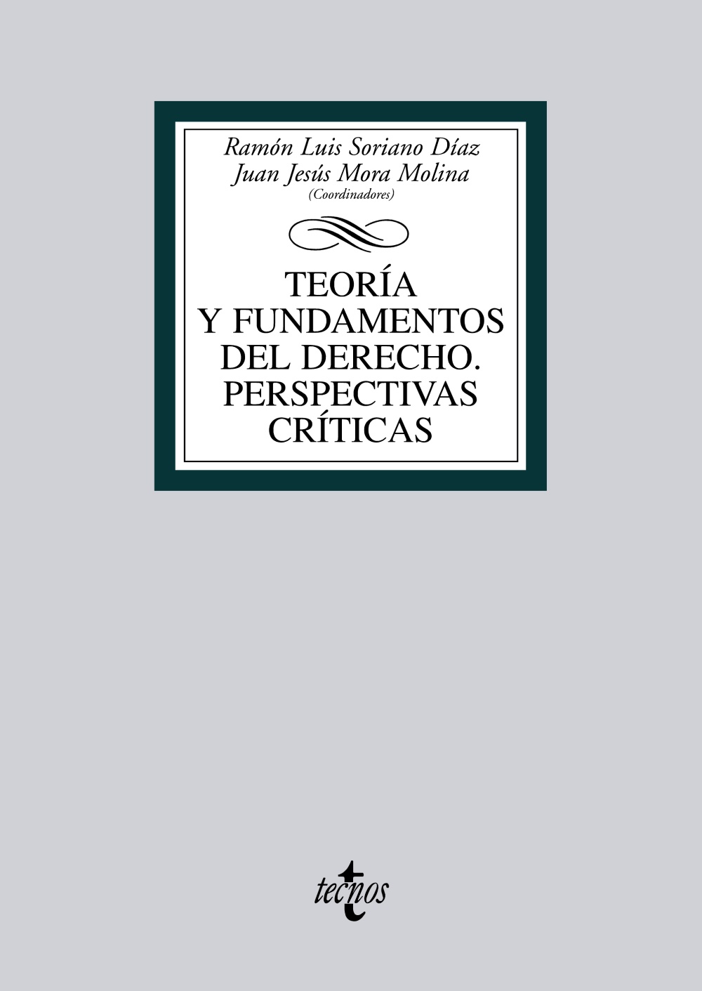 Teoría y fundamentos del Derecho. Perspectivas críticas