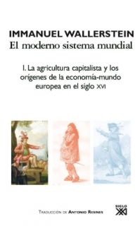 El moderno sistema mundial. Vol. 1