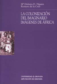 La colonizacion del imaginario: Imagenes de África