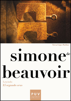 Simone de Beauvoir. Leyendo «El segundo sexo»