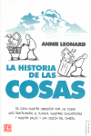 La historia de las cosas. De cómo nuestra obsesión por las cosas está destruyendo el planeta, nuestras comunidades y nuestra salud. Y una visión del cambio