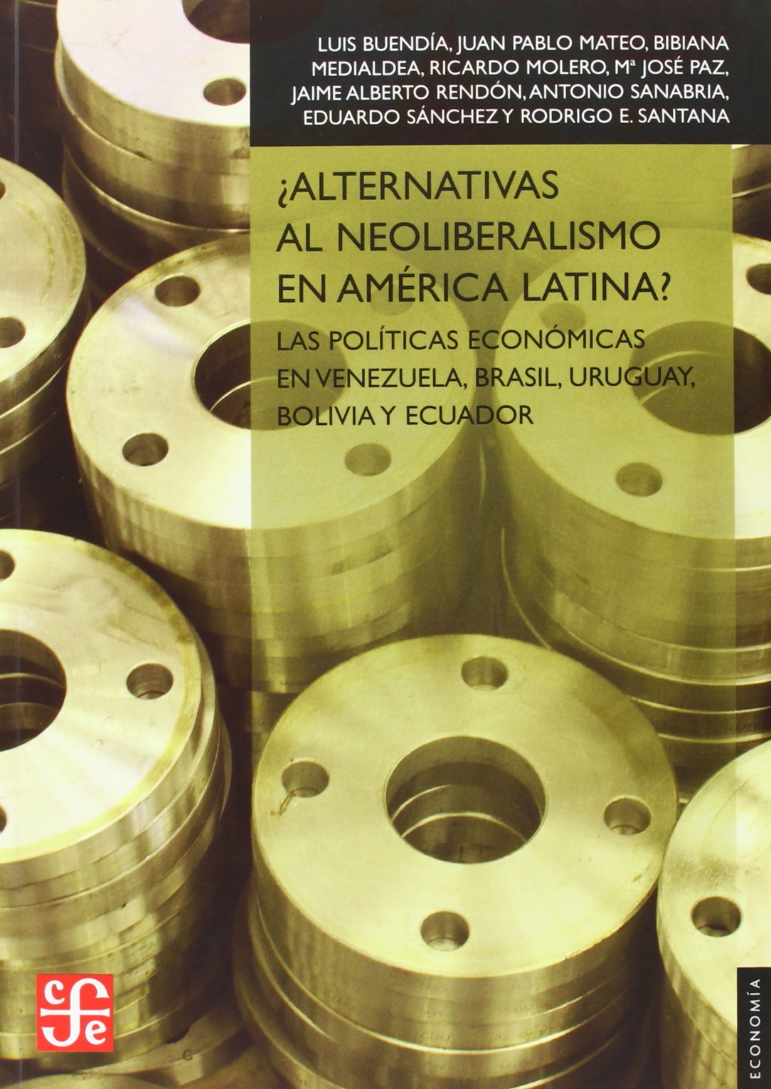 ¿Alternativas al neoliberalismo en América Latina? : Las políticas económicas en Venezuela, Brasil, Uruguay, Bolivia y Ecuador