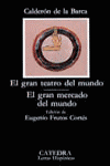 El gran teatro del mundo; El gran mercado del mundo