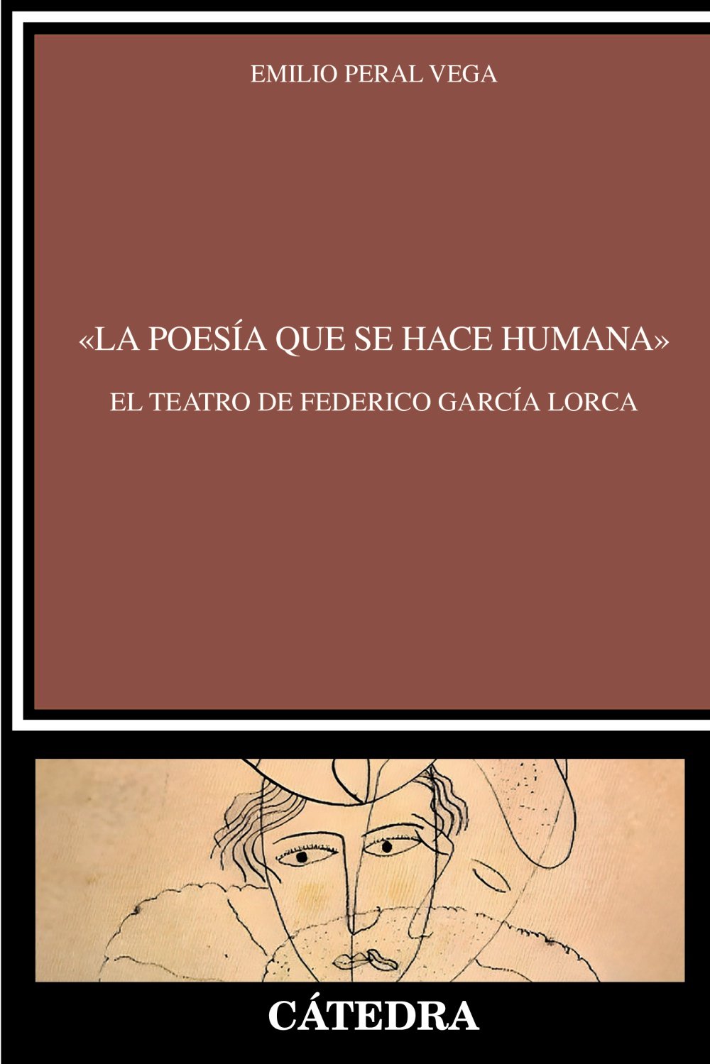 «La poesía que se hace humana». El teatro de Federico García Lorca