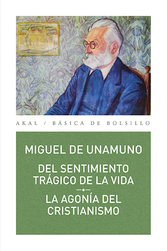 Del sentimiento trágico de la vida // La agonía del cristianismo