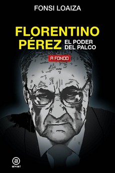 Florentino Pérez, el poder del palco