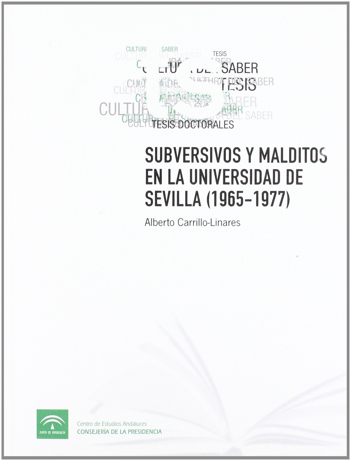 Subversivos y malditos en la Universidad de Sevilla (1965-1977)