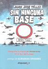 Sin ninguna base
