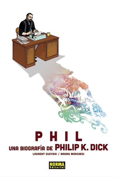 PHIL: UNA BIOGRAFÍA
DE PHILIP K. DICK