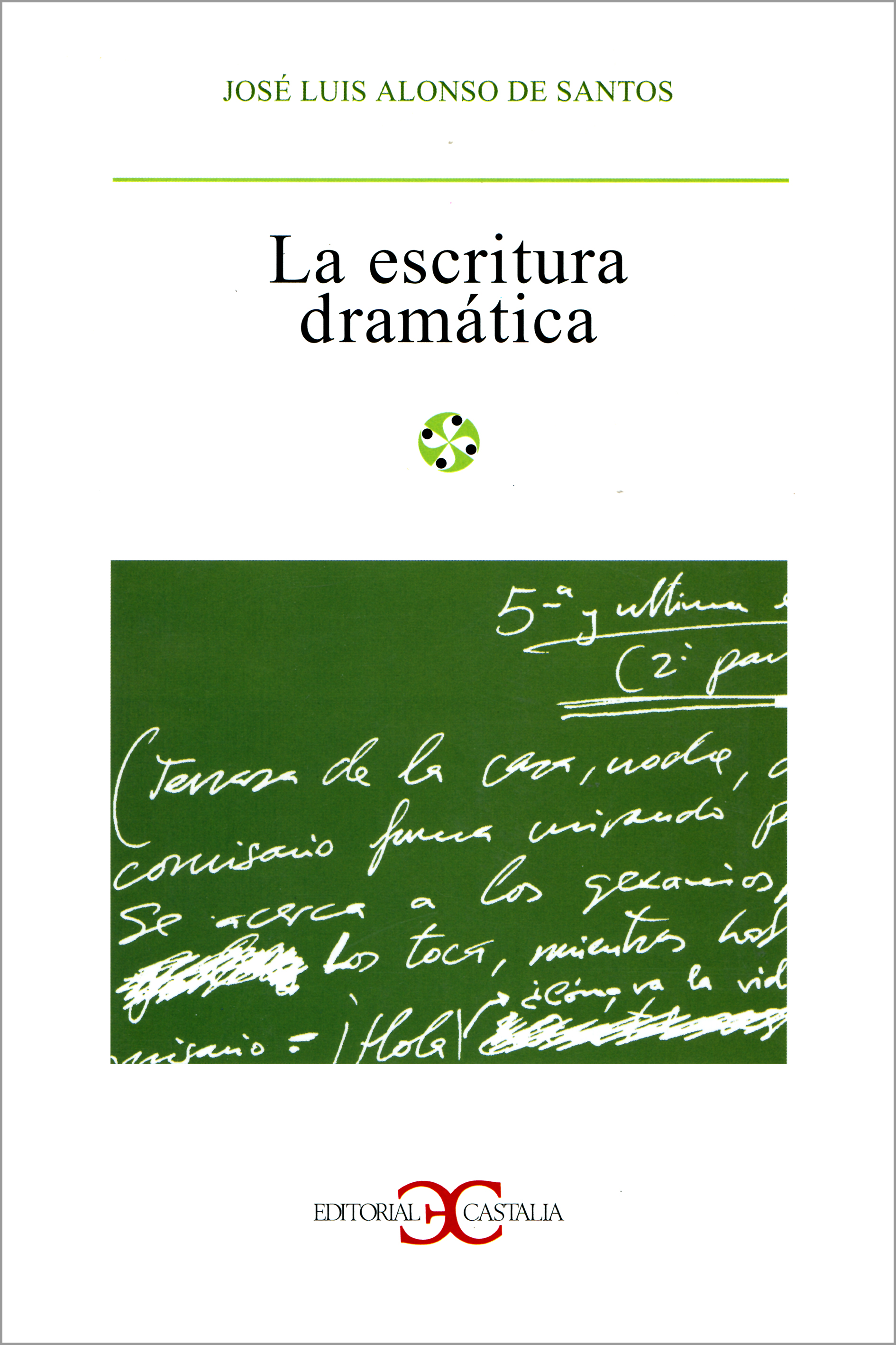 Escritura dramática, La                                                         .