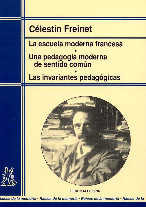 Escuela moderna francesa. Una pedagogía moderna de sentido común. Las invariantes pedagógicas