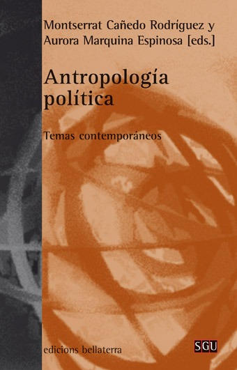 ANTROPOLOGÍA POLÍTICA: Temas contemporáneos